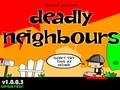 Deadly Neighbours ითამაშოთ ონლაინ