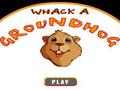 Whack GroundHog ითამაშოთ ონლაინ