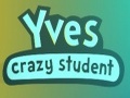 Yves Crazy სტუდენტი ითამაშოთ ონლაინ